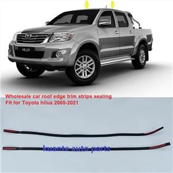 Toyota Hilux Vigo uchun avtoulov tomining chetlarini yopishtiruvchi rezina qirrali ob-havo tasmasi